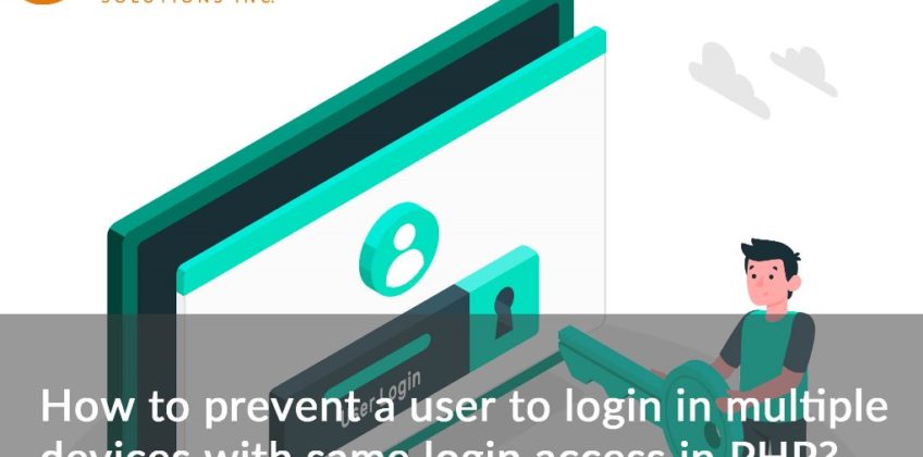 How to prevent a user to login in multiple devices with same login access in PHP?